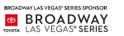 Toyota Broadway Las Vegas Series sponsor